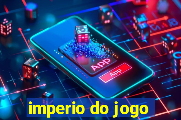 imperio do jogo